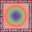 Jaydon Lewis, Bryn Christopher, Felipe Allenn - Music Sounds Better With You (Extended Mix)