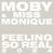 Moby, Miss Monique - Feeling So Real 2024