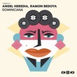 Ramon Bedoya, Angel Heredia - DOMINICANA