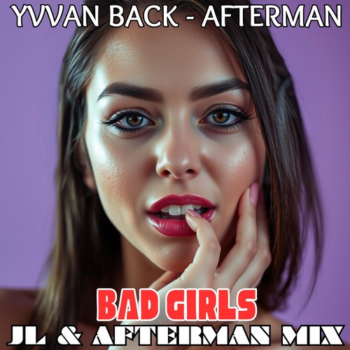  Afterman, Yvvan Back - Bad Girls [MIL057