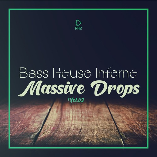 VA - Bass House Inferno: Massive Drops, Vol.03