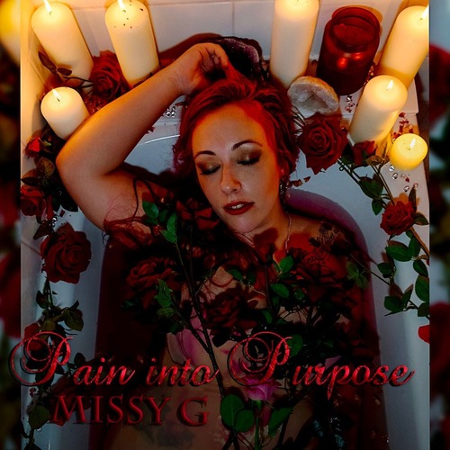 Missy G - Pain Into Purpose