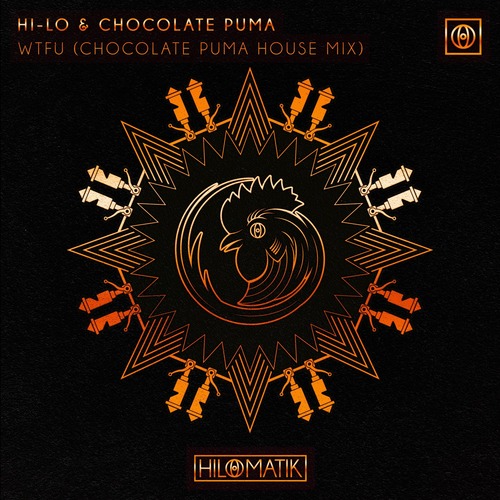 Chocolate Puma, HI-LO - WTFU (Chocolate Puma House Mix)