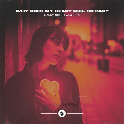 Mannymore, feva., Orfa - Why Does My Heart Feel so Bad? (Extended Mix)