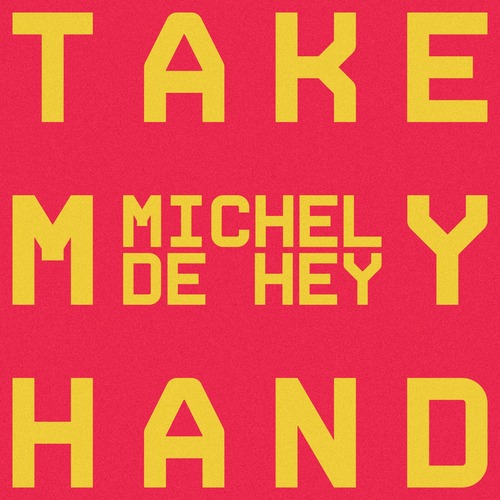 Michel De Hey - Take My Hand [REJ111]