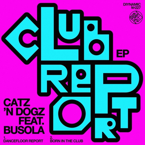 Catz 'n Dogz, Busola - Club Report EP