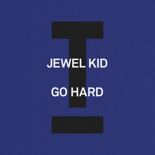 Jewel Kid - Go Hard