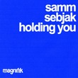 Sebjak, Samm (BE) - Holding You