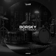 Borsky - Kick It / Tequila