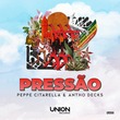 Antho Decks, Peppe Citarella - PRESSÃO (Extended Mix)