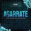 Victor Guedez - Agarrate (feat. Fran Romero)