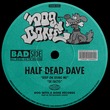 Half Dead Dave - Keep On Using Me / De Facto