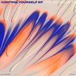 Franky Rizardo - Control Yourself EP
