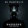 DJ Pantelis - Rhodope (Afro Tribal Mix)