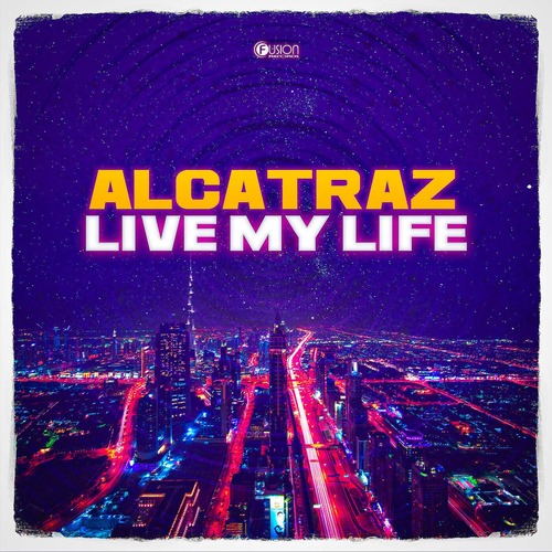 Alcatraz - Live My Life