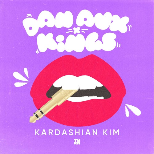 Dan Aux, Kings - Kardashian Kim (Extended Mix)