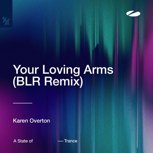 Karen Overton - Your Loving Arms - BLR Remix