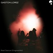 Gaston Lopez - Real Dancer