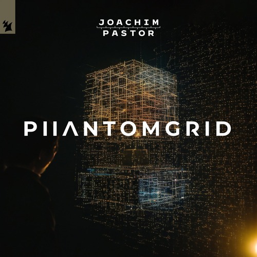Joachim Pastor - PHANTOMGRID [ARMAS3214]