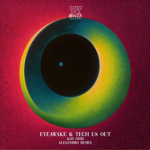 EYEawake, Tech Us Out - Acid Tribe [NATBLACK513]