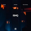 Fake Tattoos, Ansick, AFRONOM - Ishq (Extended Mix)