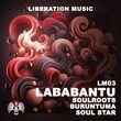 Soul Star, Soulroots, Buruntuma - Lababantu