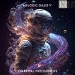 VA - Melodic Oasis v - Celestial Frequencies