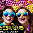 Matteo Quezada, MATTO GROOVE - Pills & COX