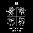 J.V.O, NO STATIC - Back It Up