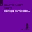 Laura van Dam - Deep Shadow
