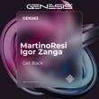 MartinoResi, Igor Zanga - Get Back