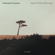 Kaskade, Lipless - State Of Mind (Remixes) Kaskade, Lipless - State Of Mind (Remixes)