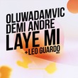 Leo Guardo, Oluwadamvic, Demi Andre - Laye Mi