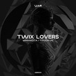 Twix Lovers - Mamacita / Touch Us