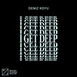 Deniz Koyu - I Get Deep (Extended Mix)