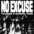 Tujamo, Gamuel Sori - No Excuse (Extended Mix)