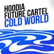 Future Cartel, Hoodia - Cold World