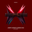 Joseph Capriati, Dennis Cruz - No Sleep