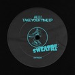 Ali U - Take Your Time - EP