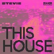 Stevie (BE) - This House (Extended)