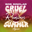 Bob Sinclar - Cruel Summer (Again) - Remixes