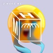 Rafael - U Make Me