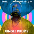 Dr Feel, Native Tribe & Da Q-Bic - Jungle Drums (Dr Feel Retake)