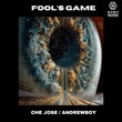 Andrewboy, Che Jose - Fool's Game