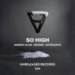 Andrea Oliva, Arodes, Antagonite - So High
