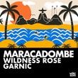 Wildness Rose, Garnic - Maracadombe