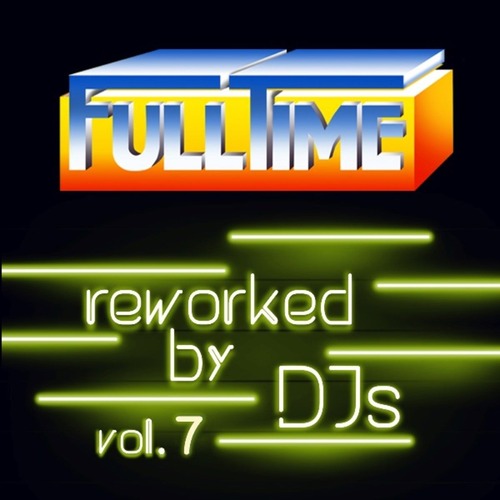 VA – FULLTIME Reworked By DJs Vol. 7 [Fulltime Production] — Nu Disco / House 2025 (FLAC)