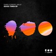 Naju, Gabo Forero - Good Times EP
