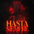 AMOR (FR) - Hasta Siempre AMOR (FR) - Hasta Siempre