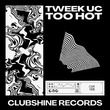 Tweek UC - Too Hot
